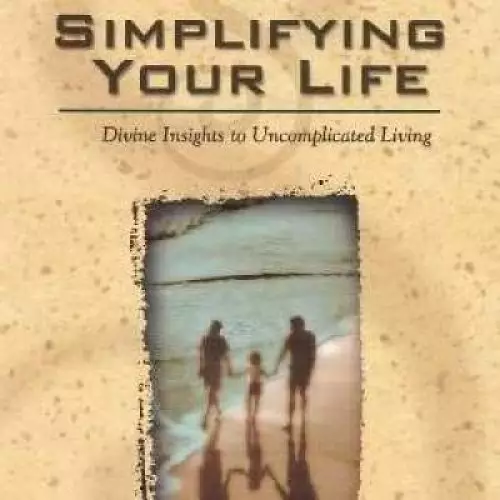 Simplifying Your Life