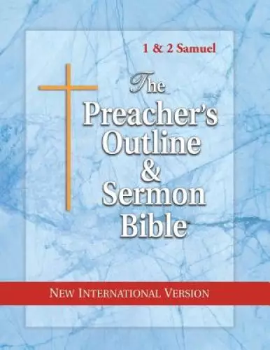 The Preacher's Outline & Sermon Bible: 1 & 2 Samuel: New International Version