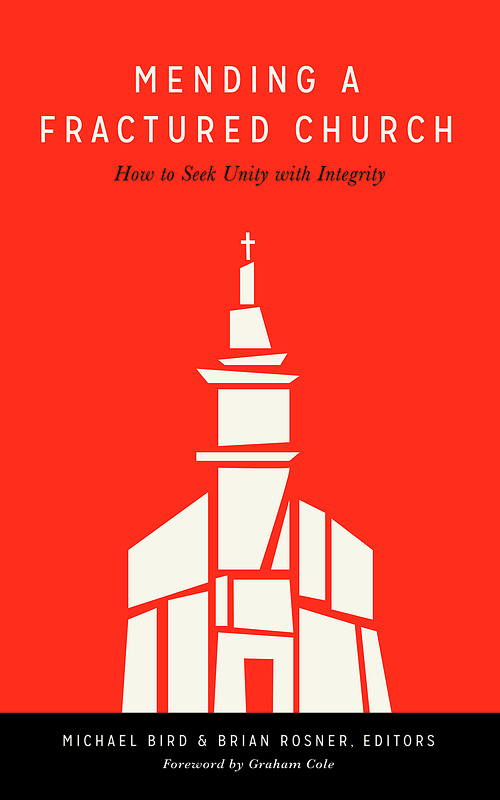 Mending a Fractured Church: How to Seek Unity with Integrity