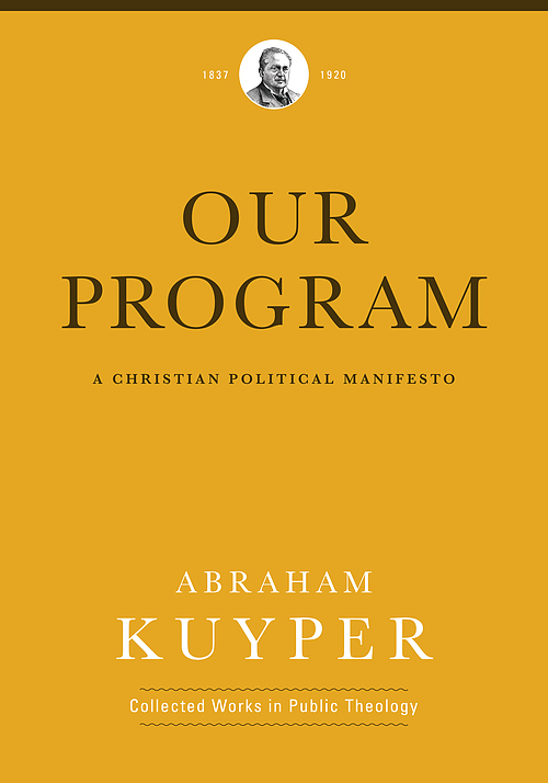 Our Program: A Christian Political Manifesto