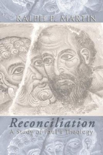 Reconciliation: A Study of Paul's Theology