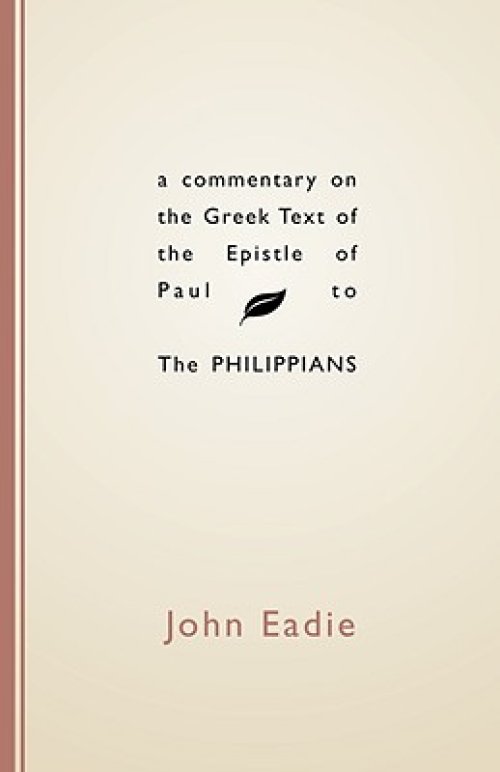 Commentary on the Greek Text of the Epistle of Paul to the Philippians