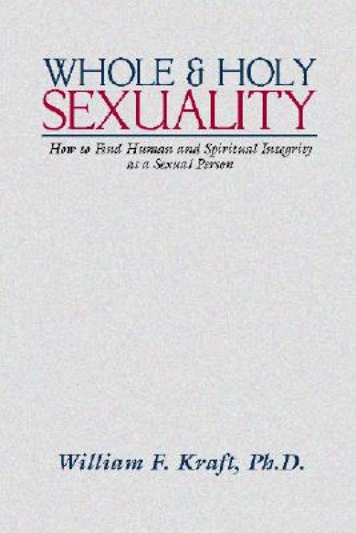 Whole and Holy Sexuality