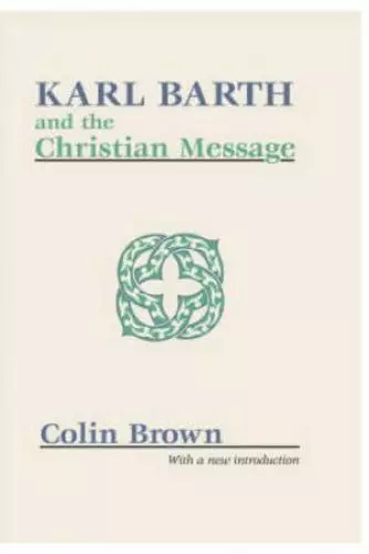 Karl Barth and the Christian Message