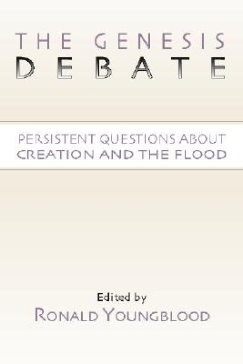 The Genesis Debate: Persistent Questions about Creation and the Flood