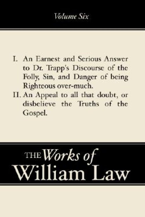 An Earnest and Serious Answer to Dr. Trapp's Discourse; An Appeal to all who Doubt the Truths of the Gospel, Volume 6