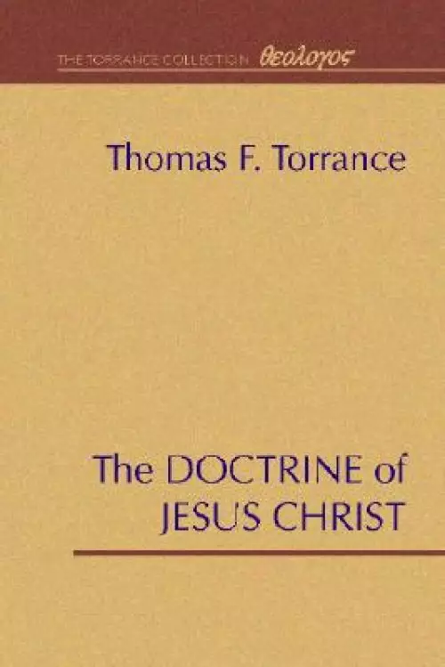 The Doctrine of Jesus Christ: The Auburn Lectures 1938/39