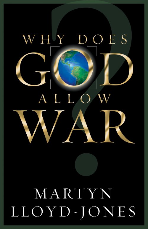 Why Does God Allow War?