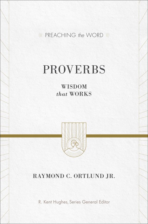 Proverbs : Wisdom That Works