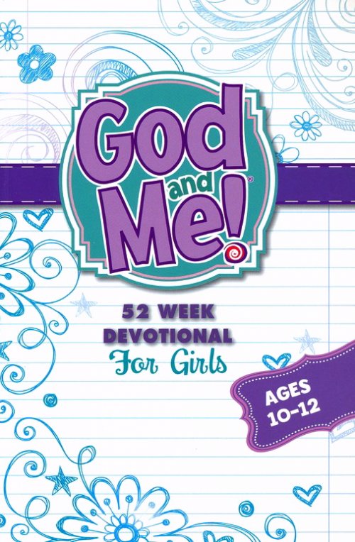 God and Me 52 Week Devotional for Girls Ages 10-12