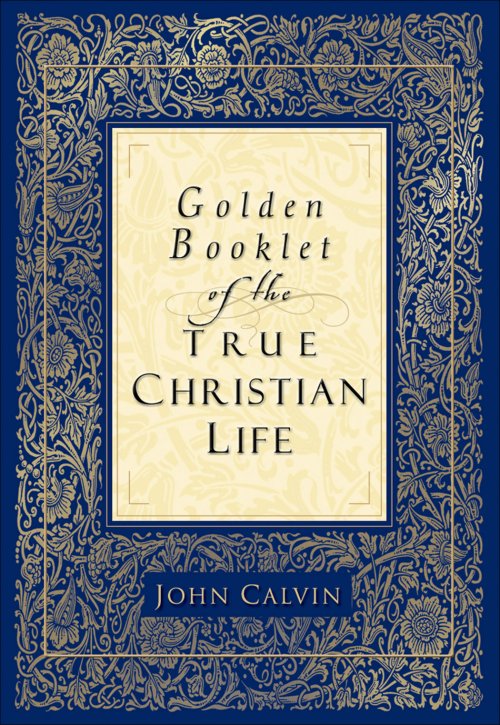 Golden Booklet of the True Christian Life [eBook]