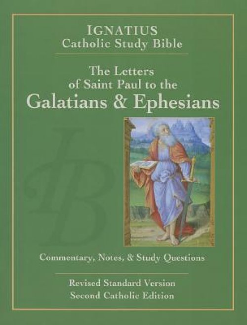 The Letters of St. Paul to the Galatians & Ephesians