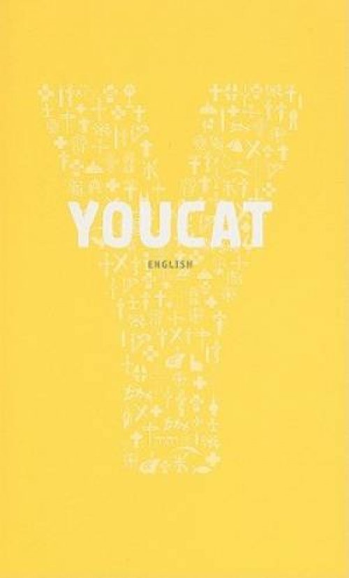 YOUCAT : Youth Catechism Of The Catholic Church