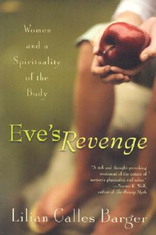 Eve's Revenge: Women and a Spirituality of the Body