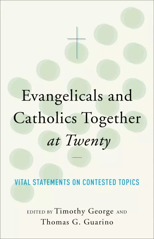 Evangelicals and Catholics Together at Twenty