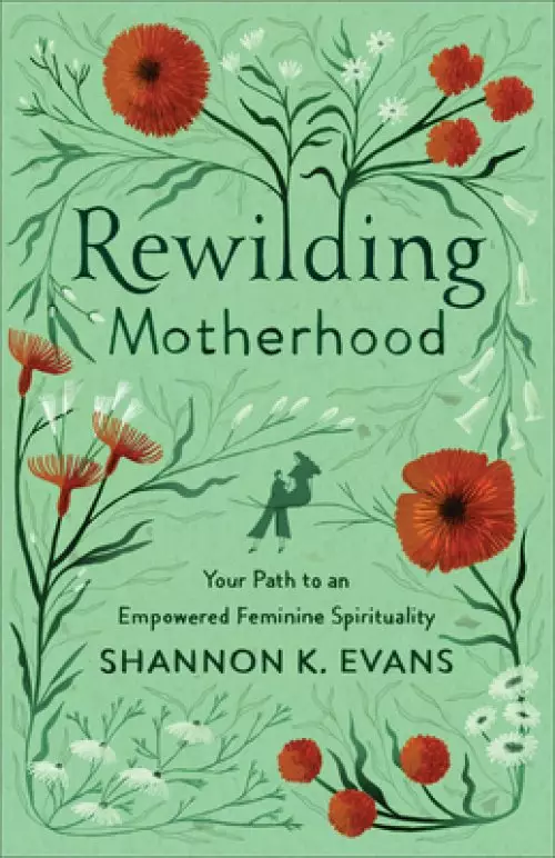 Rewilding Motherhood