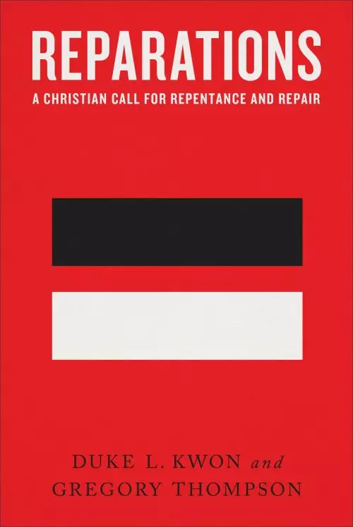 Reparations: A Christian Call for Repentance and Repair