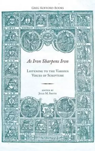 As Iron Sharpens Iron: Listening to the Various Voices of Scripture