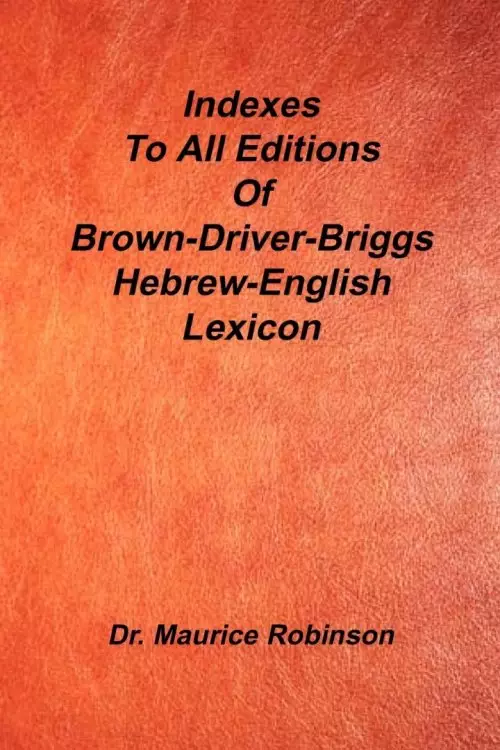 Indexes to All Editions of Bdb Hebrew English Lexicon