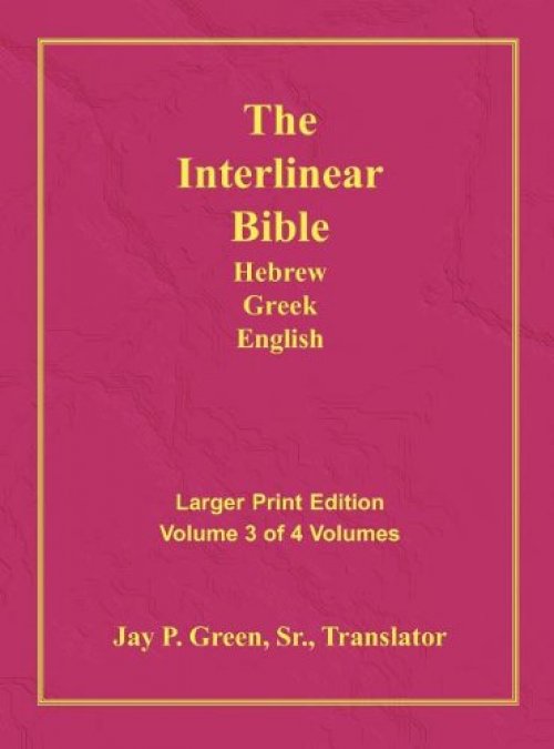 Interlinear Hebrew Greek English Bible-PR-FL/OE/KJV Large Print Volume 3