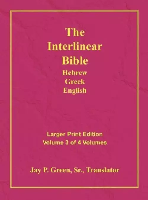 Interlinear Hebrew Greek English Bible-PR-FL/OE/KJV Large Print Volume 3