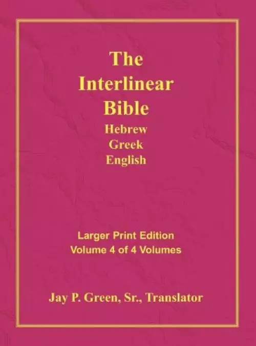 Interlinear Hebrew Greek English Bible-PR-FL/OE/KJV Large Print Volume 4