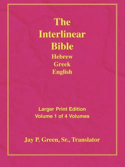 Interlinear Hebrew Greek English Bible: Larger Print, Vol. 1 of 4