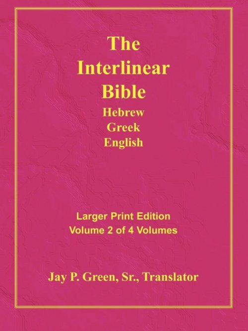 Interlinear Hebrew Greek English Bible: Larger Print, Vol. 2 of 4 