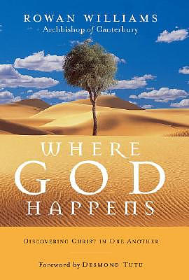 Where God Happens: Discovering Christ in One Another