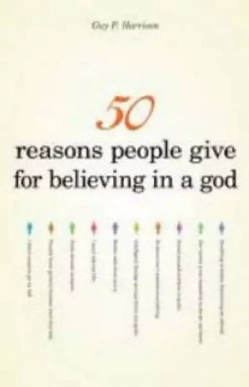 50 Reasons People Give for Believing in a God