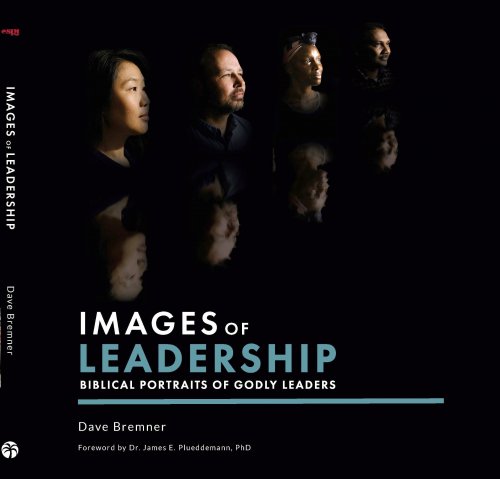 Images of Leadership: Biblical Portraits of Godly Leaders