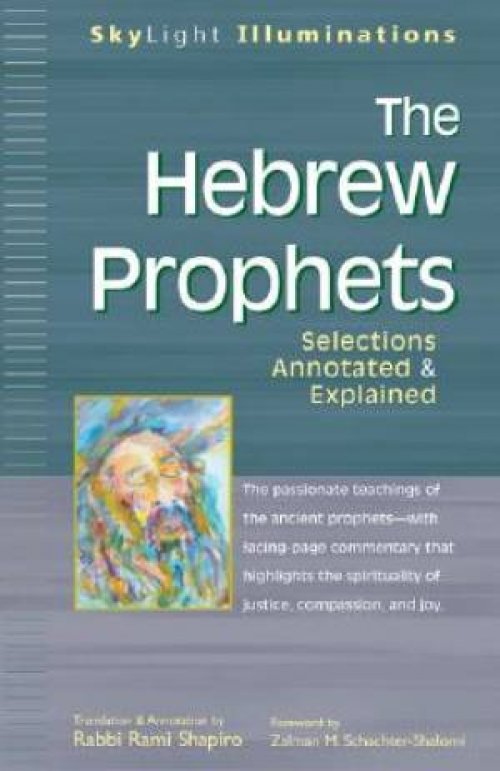 The Hebrew Prophets:  Selections Annotated & Explained 