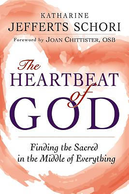 The Heartbeat of God: Finding the Sacred in the Middle of Everything