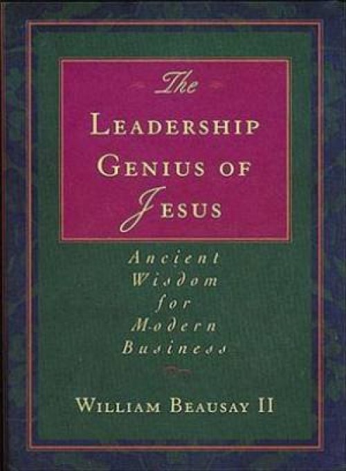 The Leadership Genius of Jesus