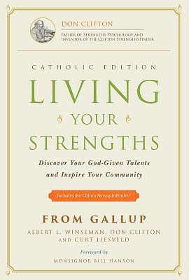 Living Your Strengths - Catholic Edition (2nd Edition): Discover Your God-Given Talents and Inspire Your Community