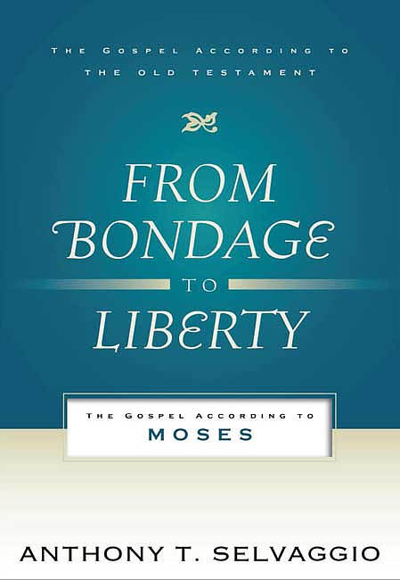 From Bondage to Liberty