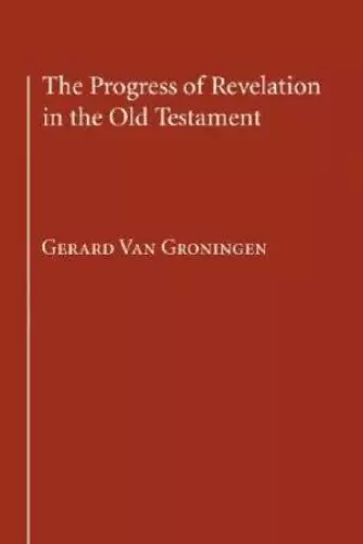 The Progress of Revelation in the Old Testament