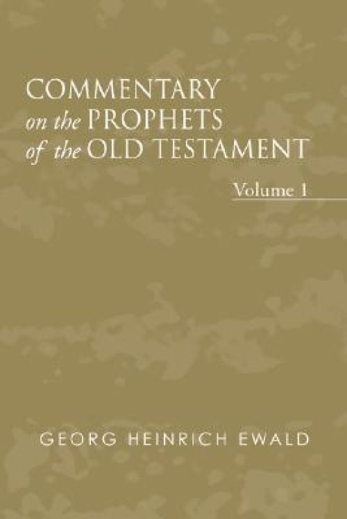 Commentary on the Prophets of the Old Testament, Volume 1