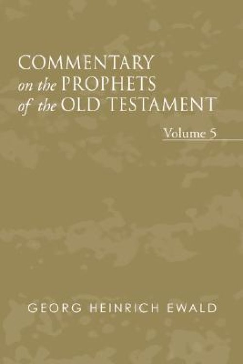 Commentary on the Prophets of the Old Testament, Volume 5