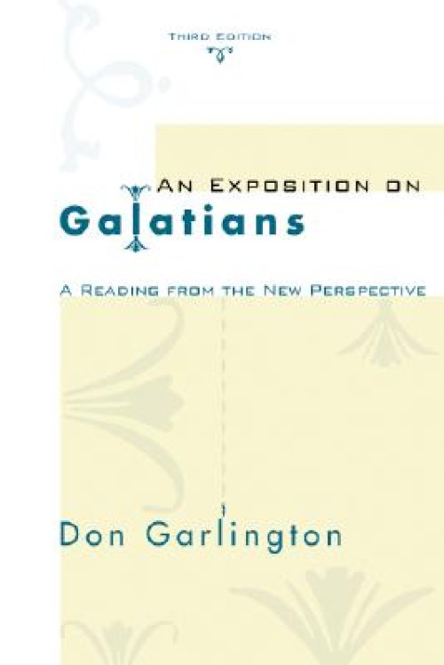 An Exposition of Galatians, Third Edition