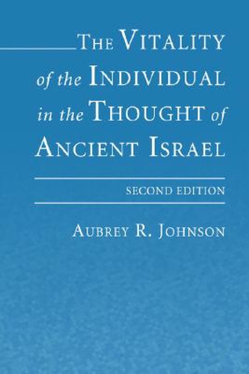 The Vitality of the Individual in the Thought of Ancient Israel