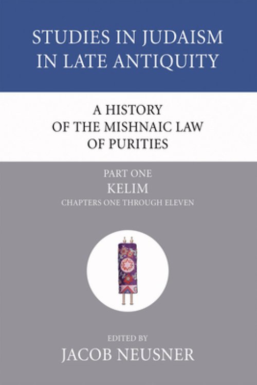 A History of the Mishnaic Law of Purities, Part 1