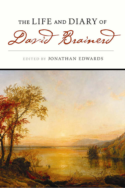 The Life And Diary Of David Brainerd