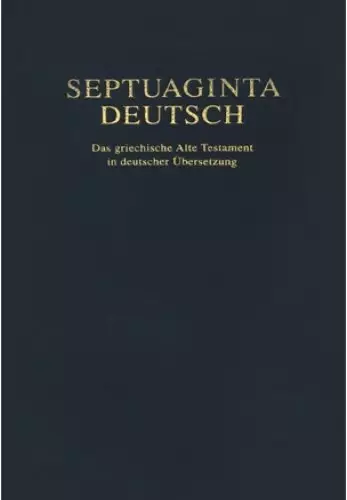 Septuaginta Deutsch (Greek Septuagint Translated into German)