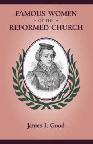 Famous Women of the Reformed Church