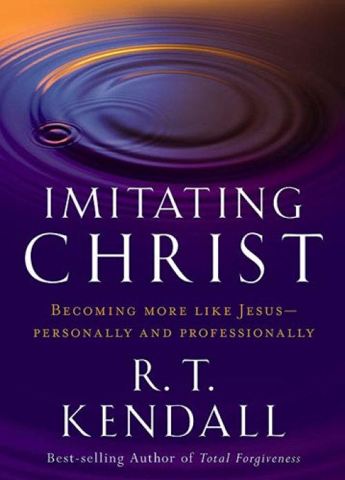 Imitating Christ : Becoming More Like Jesus