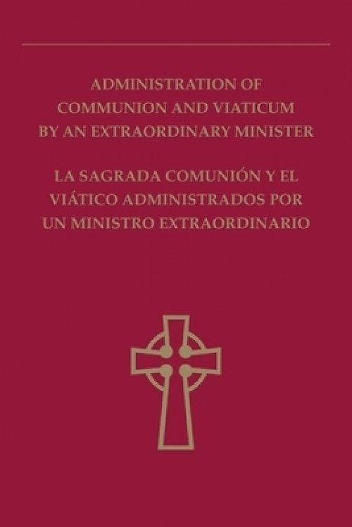 Administration of Communion and Viaticum by an Extraordinary Minister