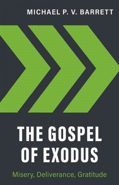 The Gospel of Exodus: Misery, Deliverance, Gratitude