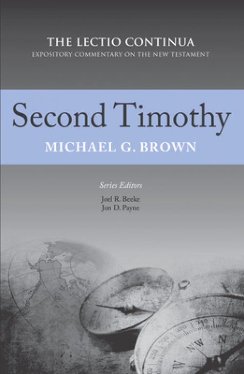 Second Timothy: The Lectio Continua Expository Commentary on the New Testament