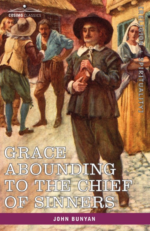 Grace Abounding to the Chief of Sinners